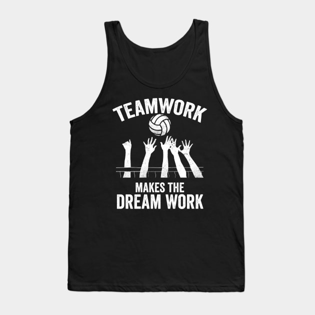 Volleyball Gift Teamwork makes the dream work Tank Top by Mesyo